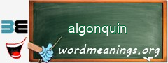 WordMeaning blackboard for algonquin